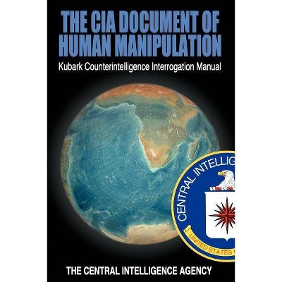 The CIA Document of Human Manipulation - (Paperback)