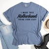 Simply Sage Market I Make This Motherhood Thing Look Easy Garment Dyed Tee - 2XL - Blue Jean - 3 of 4
