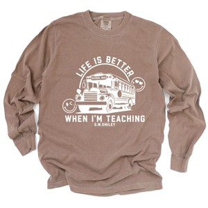 Simply Sage Market S.W.Smiley Life Is Better When I'm Teaching  Garment Dyed Long Sleeve - 1 of 4