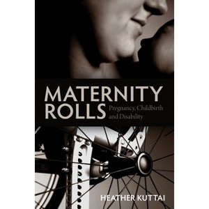 Maternity Rolls - by  Heather Kuttai (Paperback) - 1 of 1