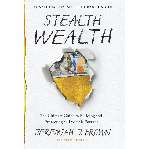 Stealth Wealth - By Jeremiah J Brown (hardcover) : Target