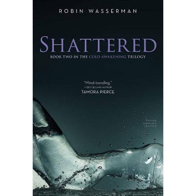 Shattered, 2 - (Cold Awakening) by  Robin Wasserman (Paperback)