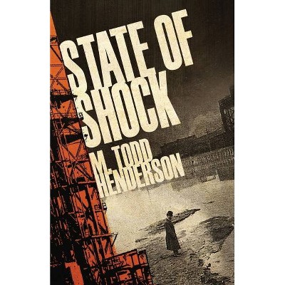 State of Shock - (Royce Johnson Thriller) by  M Todd Henderson (Paperback)