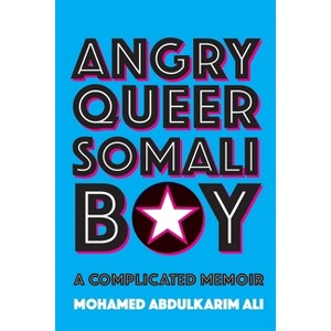 Angry Queer Somali Boy - (Regina Collection) by  Mohamed Abdulkarim Ali (Paperback) - 1 of 1