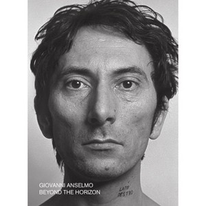 Giovanni Anselmo: Beyond the Horizon - by  Gloria Moure (Paperback) - 1 of 1