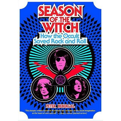 Season of the Witch - by  Peter Bebergal (Paperback)