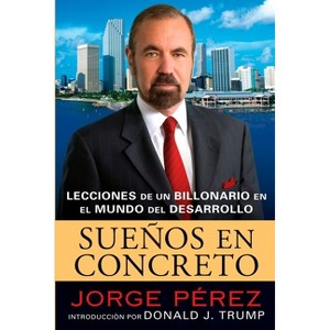 Suenos En Concreto - by  Jorge Perez (Paperback) - 1 of 1