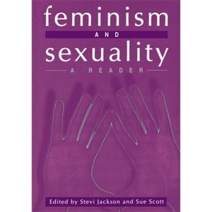Feminism and Sexuality - (Gender and Culture) by  Stevi Jackson & Sue Scott (Hardcover) - 1 of 1