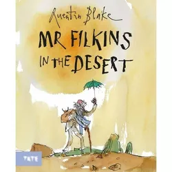 Mr. Filkins in the Desert - by  Quentin Blake (Hardcover)