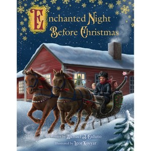 Enchanted Night Before Christmas - by  Michael J Caduto (Hardcover) - 1 of 1