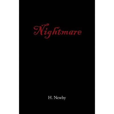 Nightmare - by  H Newby (Paperback)