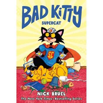 Bad Kitty: Supercat (Graphic Novel) - by  Nick Bruel (Hardcover)