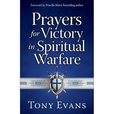 Prayers for Victory in Spiritual Warfare - by  Tony Evans (Paperback)