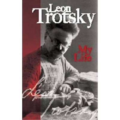 My Life - (Dover Value Editions) by  Leon Trotsky (Paperback)