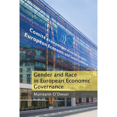 Gender and Race in European Economic Governance - (Women's Work) by  Muireann O'Dwyer (Hardcover)