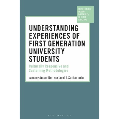 Understanding Experiences of First Generation University Students - (Understanding Student Experiences of Higher Education) (Paperback)