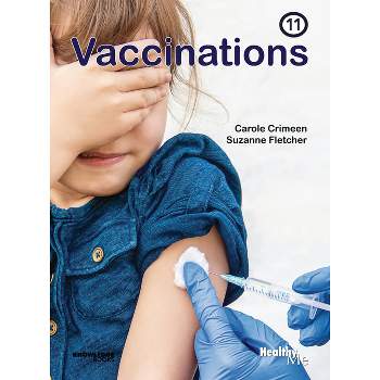 Vaccinations - (Healthy Me!) by  Carole Crimeen (Paperback)