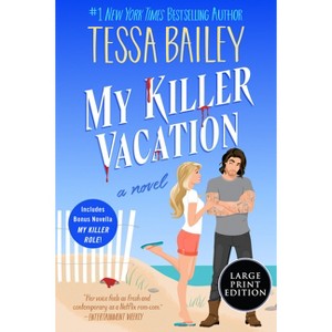My Killer Vacation - Large Print by  Tessa Bailey (Paperback) - 1 of 1