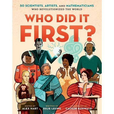 Who Did It First? - by  Julie Leung (Hardcover)