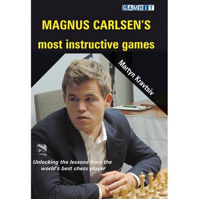 Magnus Carlsen's Most Instructive Games - Annotated by  Martyn Kravtsiv (Paperback)