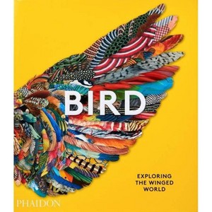 Bird - by  Phaidon Editors (Hardcover) - 1 of 1