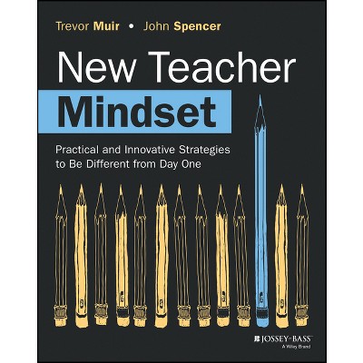 New Teacher Mindset - By Trevor Muir & John Spencer (paperback) : Target