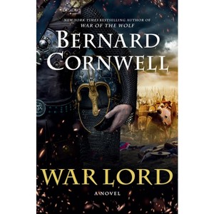War Lord - (Saxon Tales) by  Bernard Cornwell (Hardcover) - 1 of 1