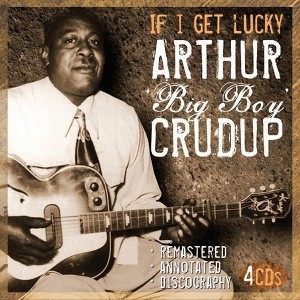 Arthur Crudup - If I Get Lucky (CD) - 1 of 1