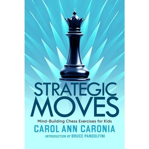 Living Strategically: 50 Lessons Chess Teaches You About Life – Ideas Out  There