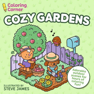 Coloring Corner: Cozy Gardens - by  Steve James (Paperback)