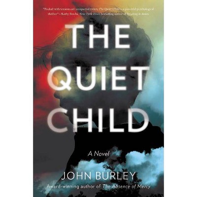 The Quiet Child - by  John Burley (Paperback)