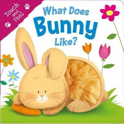 What Does Bunny Like? (Touch & Feel) - by  Igloo Books (Board Book)