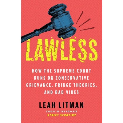 Lawless - by  Leah Litman (Hardcover)