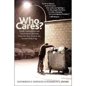 Who Cares? - by  Katherine S Newman & Elisabeth S Jacobs (Hardcover) - 1 of 1