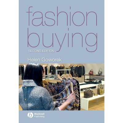 Fashion Buying - 2nd Edition by  Helen Goworek (Paperback)