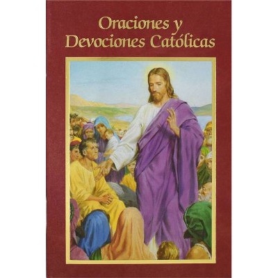 Oraciones Y Devociones Catolicas - by  Catholic Book Publishing Corp (Paperback)