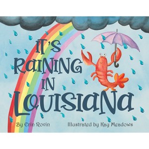 It's Raining in Louisiana - (Pelican) by  Erin Rovin (Board Book) - 1 of 1