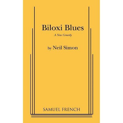 Biloxi Blues - by  Neil Simon (Paperback)