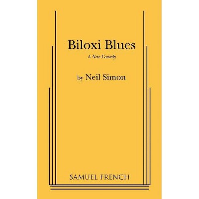 Biloxi Blues - by  Neil Simon (Paperback)