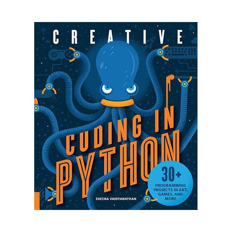 Creative Coding in Python - by  Sheena Vaidyanathan (Paperback), 1 of 2