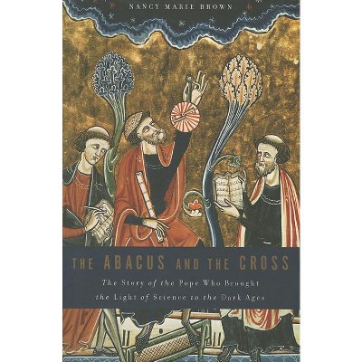 Abacus and the Cross - by  Nancy Marie Brown (Paperback)