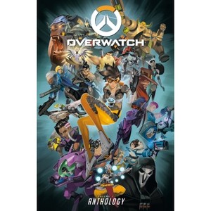 Overwatch: Anthology - by  Blizzard Entertainment & Matt Burns & Roberts Brooks & Andrew Robinson & Micky Neilson (Hardcover) - 1 of 1