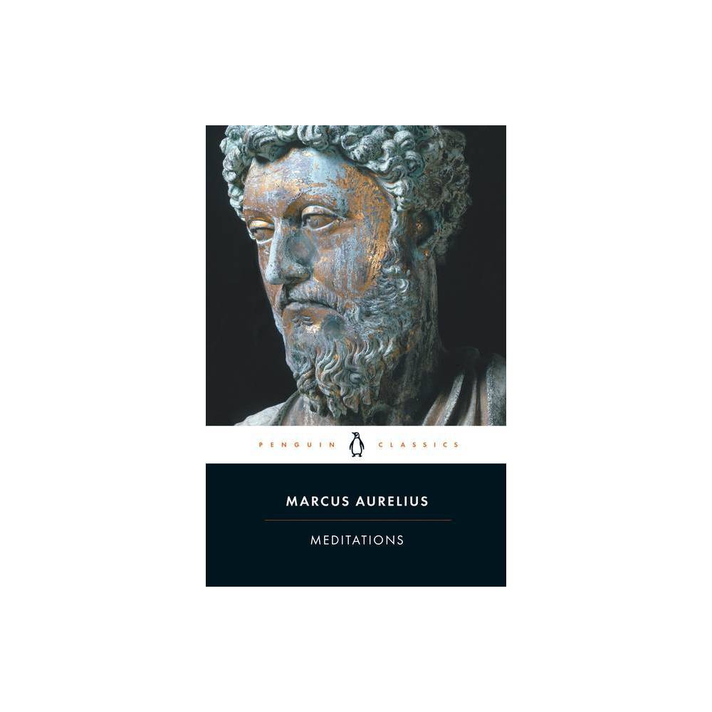 ISBN 9780140449334 product image for Meditations - (Penguin Classics) Annotated by Marcus Aurelius (Paperback) | upcitemdb.com