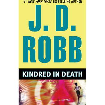 Kindred in Death ( In Death) (Reprint) (Paperback) by J. D. Robb