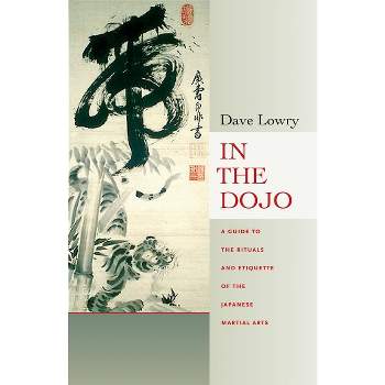 In the Dojo - by  Dave Lowry (Paperback)