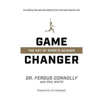 Game Changer, 1 - by  Fergus Connolly & Phil White (Hardcover)