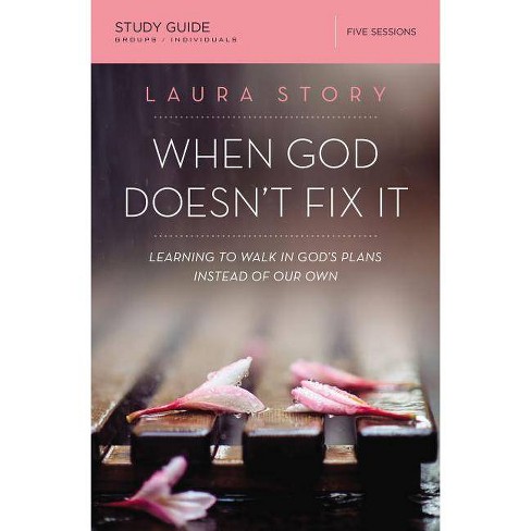 When God Doesn't Fix It Bible Study Guide - by  Laura Story (Paperback) - image 1 of 1