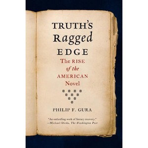Truth's Ragged Edge - by  Philip F Gura (Paperback) - 1 of 1