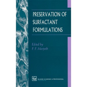 Preservation of Surfactant Formulations - by  F F Morpeth (Hardcover) - 1 of 1
