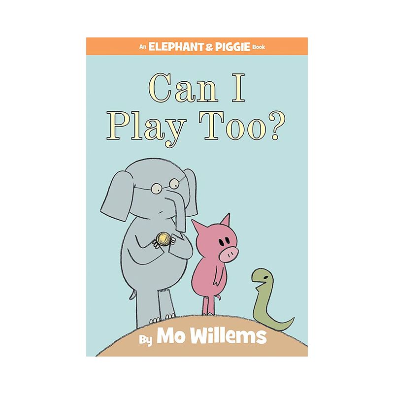Can I Play Too? - (Elephant &#38; Piggie Books) by Mo Willems (Hardcover), 1 of 2